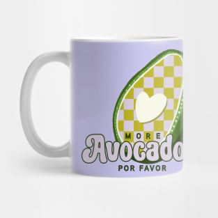 More Avocados Por Favor Funny Quote Mug